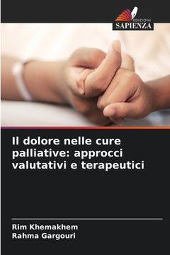 portada Il dolore nelle cure palliative: approcci valutativi e terapeutici (en Italiano)