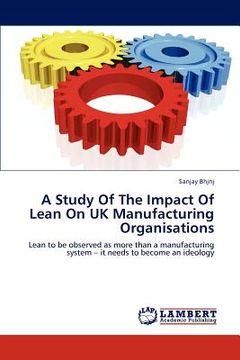 portada a study of the impact of lean on uk manufacturing organisations (en Inglés)