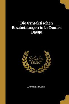 portada Die Syntaktischen Erscheinungen in be Domes Daege