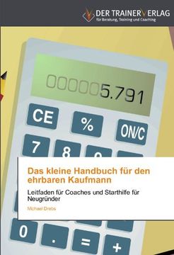 portada Das kleine Handbuch für den ehrbaren Kaufmann: Leitfaden für Coaches und Starthilfe für Neugründer