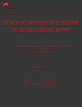 portada The Sociology and Psychology of Terrorism: Who Becomes a Terrorist and Why? (in English)