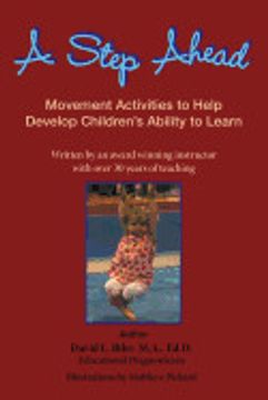 portada A Step Ahead: Movement Activities to Help Develop Children's Ability to Learn (en Inglés)