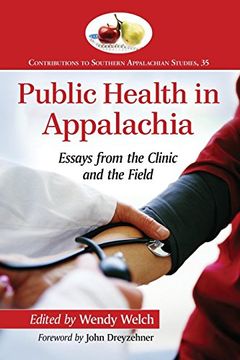 portada Public Health in Appalachia: Essays From the Clinic and the Field (Contributions to Southern Appalachian Studies) (en Inglés)
