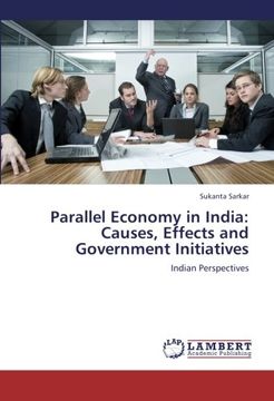 portada Parallel Economy in India: Causes, Effects and Government Initiatives: Indian Perspectives