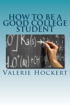 portada How to Be a Good College Student (en Inglés)