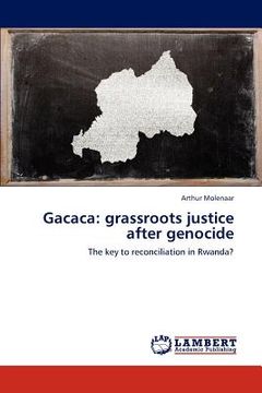 portada gacaca: grassroots justice after genocide (en Inglés)