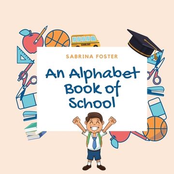 portada An Alphabet Book of School (en Inglés)