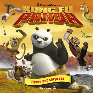 portada Kung fu Panda. Héroe por Sorpresa: Cuento (Dreamworks. Kung fu Panda)