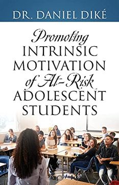portada Promoting Intrinsic Motivation of At-Risk Adolescent Students (en Inglés)