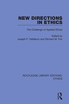portada New Directions in Ethics: The Challenges in Applied Ethics (Routledge Library Editions: Ethics) (in English)