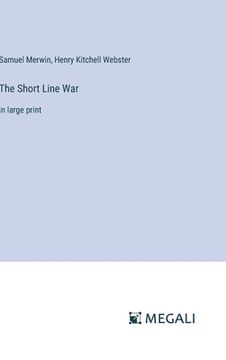 portada The Short Line War: in large print