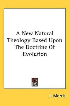 portada a new natural theology based upon the doctrine of evolution (en Inglés)