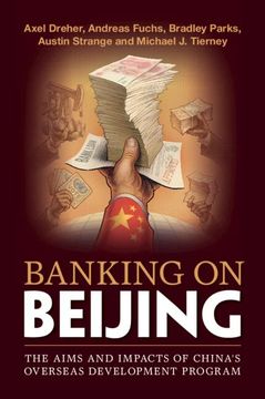 portada Banking on Beijing: The Aims and Impacts of China'S Overseas Development Program (en Inglés)