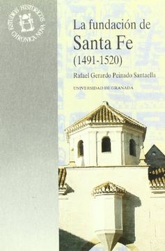 portada La fundación de Santa Fe (1491-1520): Estudio y documentos (Monográfica Humanidades /Chronica Nova)