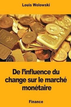 portada De l'influence du change sur le marché monétaire (in French)