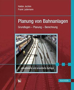 portada Planung von Bahnanlagen: Grundlagen - Planung - Berechnung (in German)