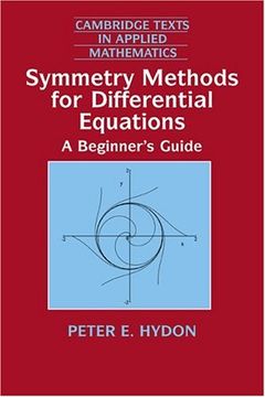 portada Symmetry Methods for Differential Equations Paperback: A Beginner's Guide (Cambridge Texts in Applied Mathematics) 