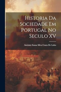 portada Historia da Sociedade em Portugal no Seculo xv (en Portugués)