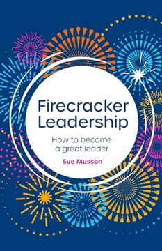portada Firecracker Leadership: How to Become a Great Leader (en Inglés)