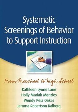 portada Systematic Screenings of Behavior to Support Instruction: From Preschool to High School (en Inglés)