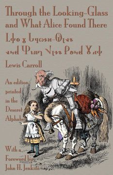 portada Through the Looking-Glass and What Alice Found There: An Edition Printed in the Deseret Alphabet (Paperback) 