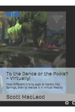 portada To the Dance or the Pools? Virtually!: How different it is to soak at Harbin Hot Springs, than to realize it in virtual Reality