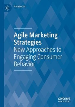 portada Agile Marketing Strategies: New Approaches to Engaging Consumer Behavior (in English)