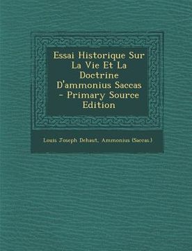 portada Essai Historique Sur La Vie Et La Doctrine D'ammonius Saccas (in French)
