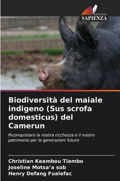 portada Biodiversità del maiale indigeno (Sus scrofa domesticus) del Camerun (en Italiano)