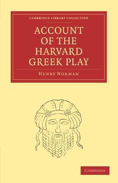 portada Account of the Harvard Greek Play Paperback (Cambridge Library Collection - Classics) (en Inglés)