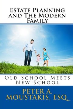 portada Estate Planning and The Modern Family: Old School Meets New School (en Inglés)