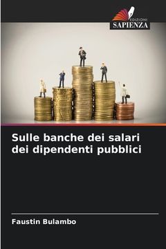 portada Sulle banche dei salari dei dipendenti pubblici (en Italiano)