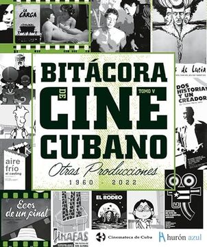 portada Bitacora de Cine Cubano v: Otras Producciones 1960-2022 (in Spanish)