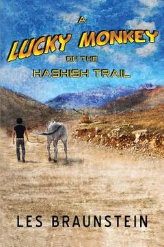 portada A Lucky Monkey on the Hashish Trail (en Inglés)
