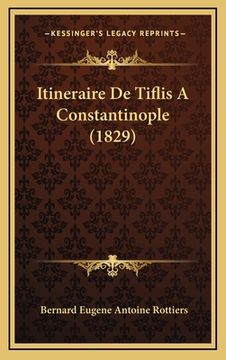 portada Itineraire De Tiflis A Constantinople (1829) (en Francés)