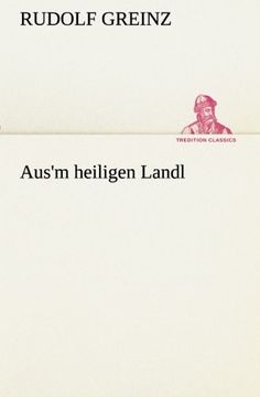 portada Aus'm heiligen Landl (TREDITION CLASSICS) (German Edition)