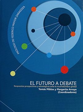 portada EL FUTURO A DEBATE, RESPUESTAS PROSPECTIVAS Y ESTRATEGICAS