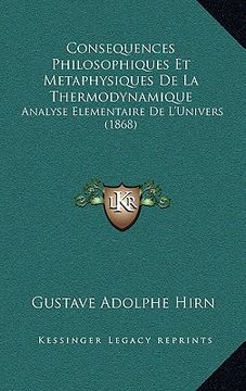 portada Consequences Philosophiques Et Metaphysiques De La Thermodynamique: Analyse Elementaire De L'Univers (1868) (in French)