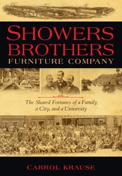 portada Showers Brothers Furniture Company: The Shared Fortunes of a Family, a City, and a University (en Inglés)