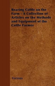 portada rearing cattle on the farm - a collection of articles on the methods and equipment of the cattle farmer (in English)