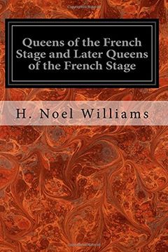 portada Queens of the French Stage and Later Queens of the French Stage