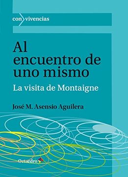 portada Al Encuentro de uno Mismo. La Visita de Montaigne (Con Vivencias) (in Spanish)