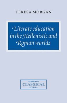 portada Literate Education in the Hellenistic and Roman Worlds Hardback (Cambridge Classical Studies) (en Inglés)