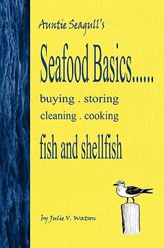 portada seafood basics......buying, storing, cleaning, cooking fish and shellfish (en Inglés)