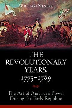 portada The Revolutionary Years, 1775-1789: The art of American Power During the Early Republic (in English)