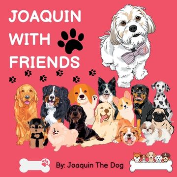 portada Joaquin With Friends: A Doggy Adventure (in English)