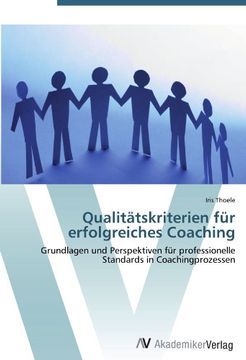 portada Qualitätskriterien für erfolgreiches Coaching: Grundlagen und Perspektiven für professionelle Standards in Coachingprozessen