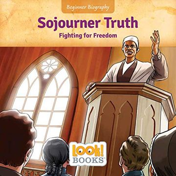 portada Sojourner Truth: Fighting for Freedom (Beginner Biography (Look! Books ™)) (en Inglés)
