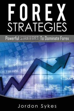 portada Forex: Powerful Strategies To Dominate Forex (en Inglés)