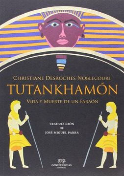 portada Tutankhamón: Vida y Muerte de un Faraón (in Spanish)